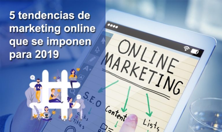 Cinco tendencias de marketing online que se imponen para 2019