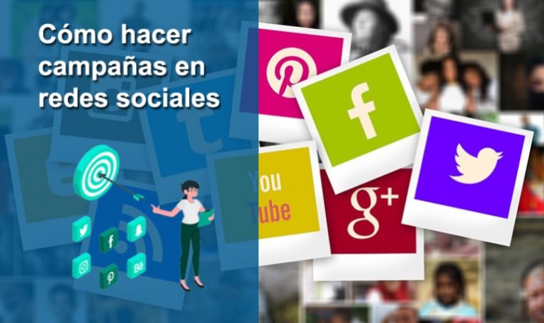 Cómo hacer campañas en redes sociales lo último en marketing digital