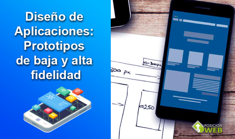 Diseño de aplicaciones, prototipos de baja y alta fidelidad